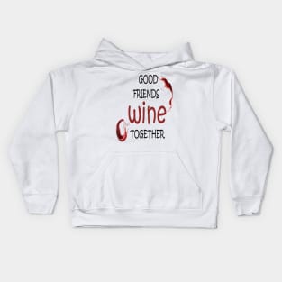 Wine Tasting - Wine Party - Wine Bachelorette Party - Wine Bridal Party - Bridesmaid - Napa - Girls Night Kids Hoodie